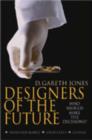 Designers of the Future : Who Should Make the Decisions? - Book