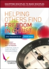Helping Others Find Freedom in Christ : A practical guide to using The Steps to Freedom in Christ - Book