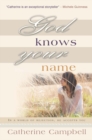 God Knows Your Name : In a world of rejection, He accepts you - Book