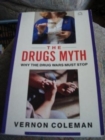 The Drugs Myth : Why the Drug Wars Must Stop - Book