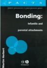 Bonding : Infantile and Parental Attachments - Book