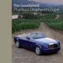 The Goodwood Phantom Drophead Coupe - Book