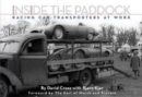 Inside the Paddock : Racing Car Transporters at Work - Book