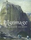 Pilgrimage : The Sacred Journey - Book