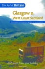 The Best of Britain: Glasgow and West Coast Scotland : Accessible, contemporary guides by local authors - Book