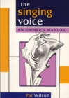 The Singing Voice : An Owner's Manual - Book