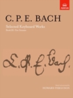 Selected Keyboard Works, Book III: Five Sonatas : (A flat maj, Wq. 49/2, B min, Wq. 55/3, F maj, Wq. 55/5, F min, Wq. 57/6, C min, Wq. 60) - Book