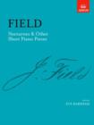 Nocturnes & Other Short Piano Pieces : [including Nocturne in A] - Book