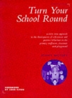 Turn Your School Round : Circle-time Approach to the Development of Self-esteem and Positive Behaviour in the Primary Staffroom, Classroom and Playground - Book