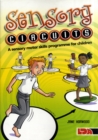 Sensory Circuits : A Sensory Motor Skills Programme for Children - Book