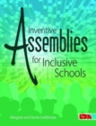 Inventive Assemblies for Inclusive Schools - Book