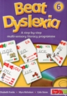 Beat Dyslexia : A Step-by-step Multi-sensory Literacy Programme 6 - Book
