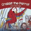 Crabbit the Parrot : A story about anger - Book