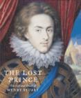 The Lost Prince : The Life & Death of Henry Stuart - Book