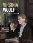 Virginia Woolf : Art, Life and Vision - Book