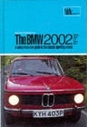 BMW 2002 : A Comprehensive Guide to the Classic Sporting Saloon - Book