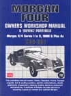 Morgan Four Owners Workshop Manual and Buying Portfolio : Morgan 4/4 Series 1 to 5, 1600 and Plus 4s - Book