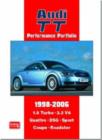 Audi TT Performance Portfolio 1998-2006 : A Collection of Articles Covering Road and Comparison Tests, History and Buyers Guide on the 1.8 Turbo, 3.2 V6, Quattro, DSG, Sport, Coupe and Roadster - Book