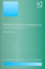 European Union Environmental Law : An Introduction to Key Selected Issues - Book