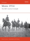 Mons 1914 : The BEF's Tactical Triumph - Book