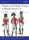 Emigre and Foreign Troops in British Service (1) : 1793-1802 - Book