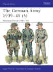 The German Army 1939-45 (5) : Western Front 1943-45 - Book