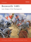 Bosworth 1485 : Last charge of the Plantagenets - Book