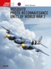 Mosquito Reconnaissance Units of World War 2 - Book
