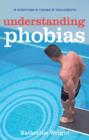 Understanding Phobias : Symptoms, Causes, Treatments - Book
