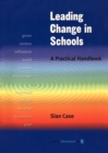 Leading Change in Schools : A Practical Handbook - Book