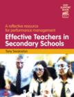 Effective Teachers in Secondary Schools (2nd edition) : A reflective resource for performance management - Book