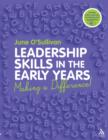 Leadership Skills in the Early Years : Making a Difference - Book