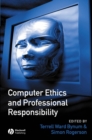 Computer Ethics and Professional Responsibility - Book