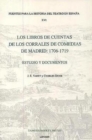 Los Libros de Cuentas de los Corrales de Comedias de Madrid: 1706-1719 : Estudio y Documentos - Book
