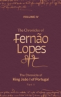 The Chronicles of Fernao Lopes : Volume 4. The Chronicle of King Joao I of Portugal, Part II - Book