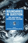 Boundaries in Question : New Directions on International Relations - Book
