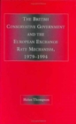 The British Conservative Government and the European Exchange Rate Mechanism : 1979-94 - Book