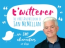 t' t'witterer : The #WitAndWisdom of Ian McMillan - Book