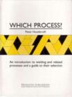 Which Process? : A Guide to the Selection of Welding and Related Processes - Book