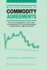 Rise and Demise of Commodity Agreements : An Investigation into the Breakdown of International Commodity Agreements - Book