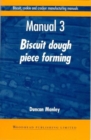 Biscuit, Cookie, and Cracker Manufacturing, Manual 3 : Piece Forming - Book