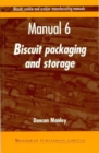 Biscuit, Cookie, and Cracker Manufacturing, Manual 6 : Packaging & Storing - Book