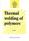 Thermal Welding of Polymers - Book