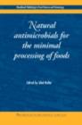 Natural Antimicrobials for the Minimal Processing of Foods - eBook