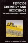 Pesticide Chemistry and Bioscience : The Food-environment Challenge - Book