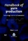 Handbook of Yarn Production : Technology, Science and Economics - eBook