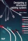 Designing a Structured Cabling System to ISO 11801 : Cross-Referenced to European Cenelec and American Standards - eBook