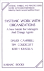 Systemic Work with Organizations : A New Model for Managers and Change Agents - Book