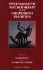 Psychoanalytic Psychotherapy in the Independent Tradition - Book