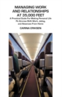 Managing Work and Relationships at 35,000 Feet : A Practical Guide for Making Personal Life Fit Aircrew Shift Work, Jetlag, and Absence from Home - Book